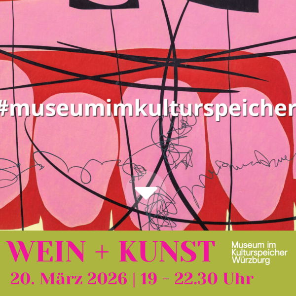 20. März 2026: Wein+Kunst: Weinladies im Kulturspeicher | Würzburg
